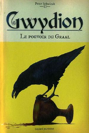 [Gwydion 02] • Le Pouvoir du Graal